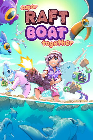 Super Raft Boat Together