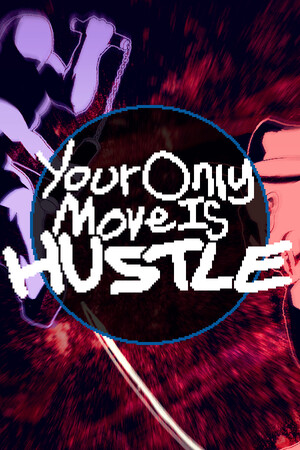 Your Only Move ls HUSTLE